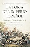 La forja del Impe...