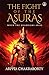 The Fight of the Asuras | The Hidden Battle between Light and... by Arpita Chakraborty