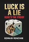 Luck Is a Lie: He...