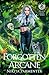 Forgotten Arcane (Broken Ashes) Book 6