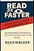 READ 3x FASTER: Speed Reading Techniques to Learn Faster and Read More – in Just 30 Days