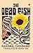 The Dead Fish by Rajkamal Choudhary
