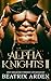 Alpha Knights 2: Spicy Omeg...
