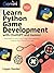 Learn Python Game Development with ChatGPT and Gemini: Build Polished Games Faster Using Python and Expert Guidance from ChatGPT & Gemini