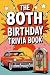 The 80th Birthday Trivia Book