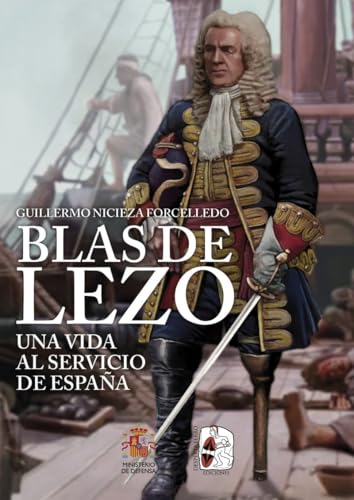Blas de Lezo. Una vida al servicio de España (Paperback)