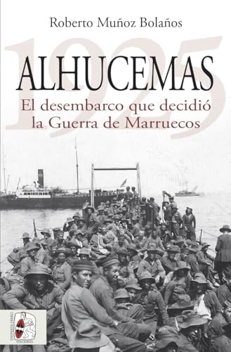 Alhucemas 1925: El desembarco que decidió la Guerra de Marruecos (Paperback)