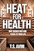 Heat for Health: Why Saunas...