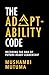 The Adaptability Code: Recoding the DNA of Future-Ready Leadership