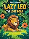 Lazy Leo and the ...