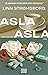 Asla, Asla, Asla by Linn Strømsborg
