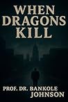 When Dragons Kill...