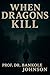 When Dragons Kill by Bankole Johnson