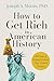 How to Get Rich in American History by Joseph S. Moore