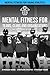 Mental Fitness for Teams, C...