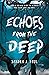 Echoes From the Deep
