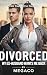 Divorced, My Ex-Husband Wan...