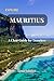 Explore Mauritius: A Clear Guide for Travelers: The Essential 2025 Companion for Exploring Mauritius and Rodrigues
