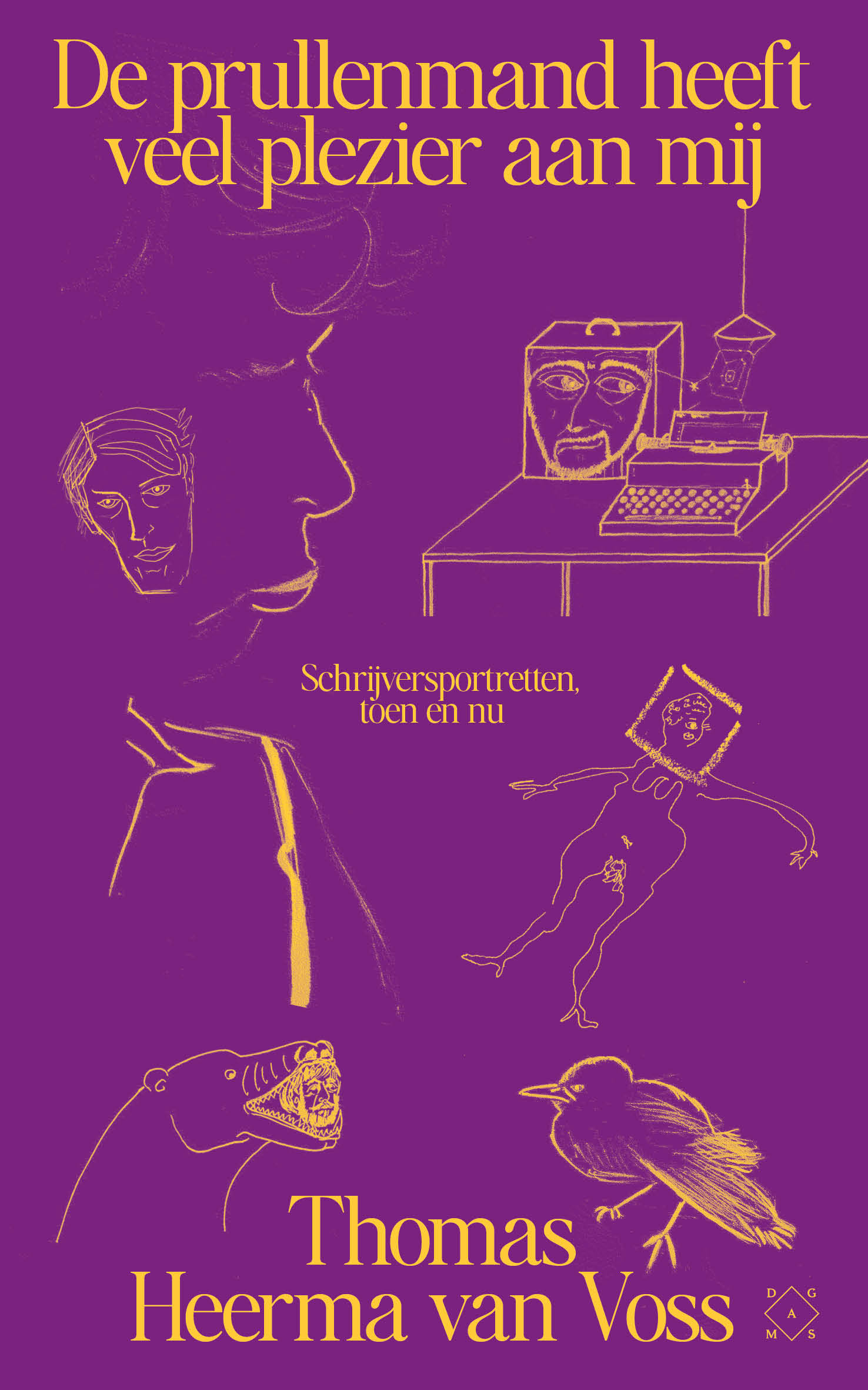 De prullenmand heeft veel plezier aan mij. Schrijversportretten toen en nu