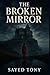 The Broken Mirror: A Psycho...