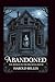 Abandoned: The Woman In The...