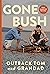 Gone Bush : Easy Campfire R...
