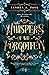 Whispers of the Forgotten/Shadows of the Unseen by Sandra J. Paul