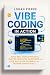 Vibe Coding in Action: Buil...