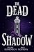 The Dead Shadow (The Shadow of Phaedrus, #1)