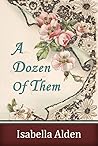 A Dozen of Them by Isabella Alden