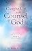 Caught Up in the Counsel of...