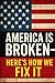 America Is Broken — Here’s How We Fix It by Brandon Nelson