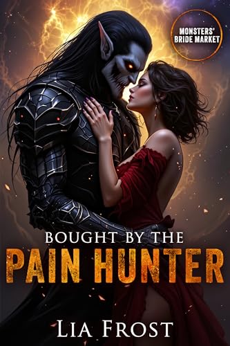 Bought by the Pain Hunter: Monsters' Bride Market (Kindle Edition)