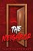 The Neighbor: A Psychological Thriller (The Red Series)