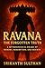 Ravana: The Forgotten Truth