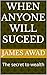 When Anyone Will Suceed by James Awad