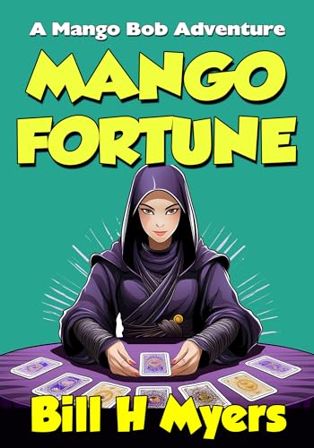 Mango Fortune: A Mango Bob Adventure (Kindle Edition)
