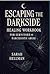 Escaping the Darkside: A Tr...