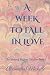 A Week to Fall in Love: The...