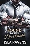 BOUND BY HIS DARK...