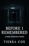 Before I Remember...