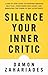Silence Your Inner Critic: A Step-by-Step Guide to Stopping Negative Self-Talk, Overcoming Self-Doubt, and Embracing the Power of Self-Acceptance!