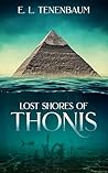Lost Shores of Thonis by E.L. Tenenbaum