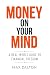 Money on your Mind: A Real-...
