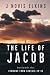 The Life Of Jacob: The Serm...