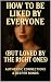 How to Be Loved by the Righ...