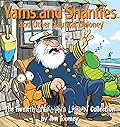 Yarns and Shanties (And Other Nautical Baloney)