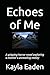 Echoes of Me: A gripping ho...