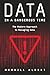 Data in a Dangerous Time by MERRILL ALBERT