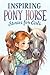 Inspiring Pony Horse Storie...